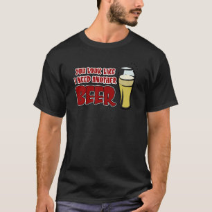 Camiseta Usted mira como necesito otra cerveza