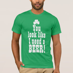 Camiseta Usted mira como necesito una cerveza