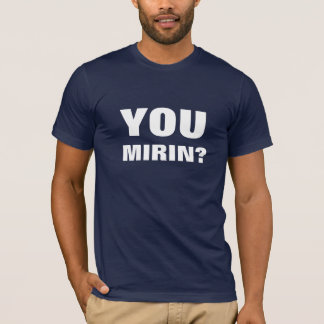 Camiseta ¿Usted Mirin? Oscuro