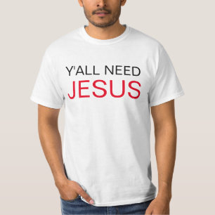 Camiseta Usted necesita a Jesús