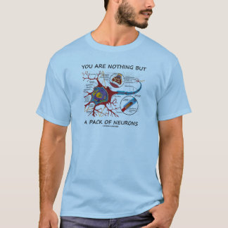 Camiseta Usted no es nada sino un paquete de las neuronas