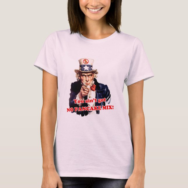 Camiseta ¡Usted no ha conseguido NINGUNA MEZCLA de la (Anverso)