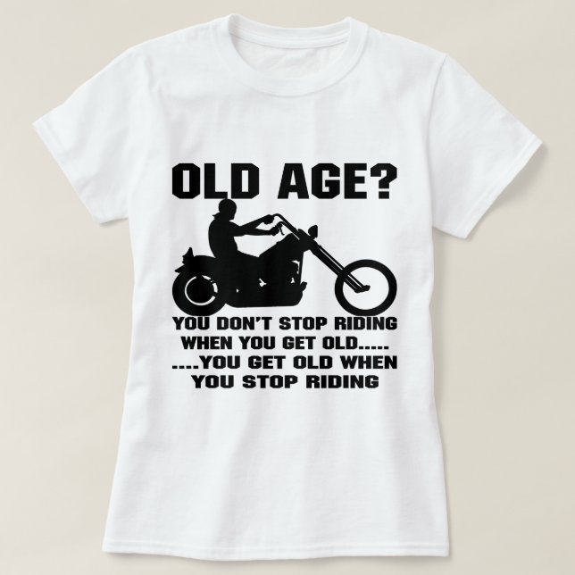 Camiseta Usted no para el montar cuando usted consigue (Diseño del anverso)