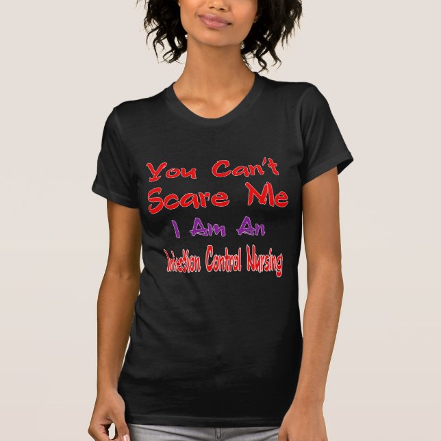 Camiseta Usted no puede asustarme que soy un nursin del (Anverso)