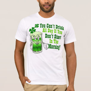 Camiseta Usted no puede beber todo el día si usted no