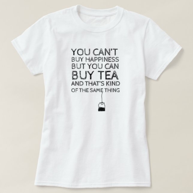 Camiseta Usted no puede comprar felicidad… Pero usted puede (Diseño del anverso)