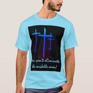 CAMISETA USTED NO PUEDE ELIMINAR AL HOMBRE MEDIO