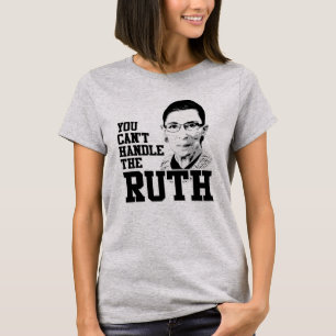 Camiseta Usted no puede manejar la Ruth