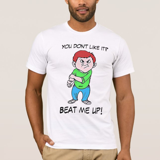 Camiseta ¿Usted no tiene gusto de él?