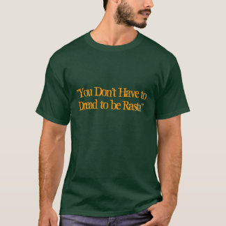 Camiseta "Usted no tiene que temer para ser Rasta "