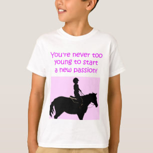Camiseta Usted nunca es caballo lindo demasiado joven