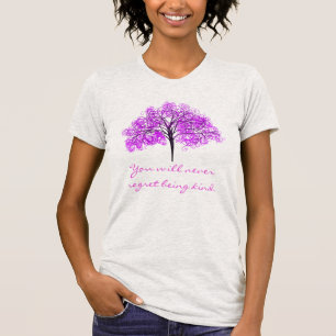 Camiseta "Usted nunca lamentará el ser árbol bueno" y de