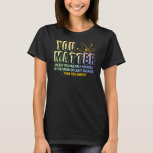 Camiseta Usted - Pegatina de Ciencia 1