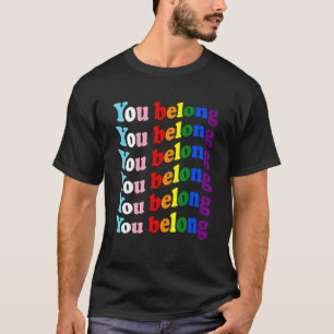 Camiseta Usted Pertenece Al Apoyo Y Respeto De Lgbtq Transg