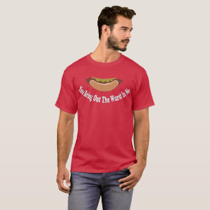 Camiseta Usted pone en evidencia el Wurst en mí
