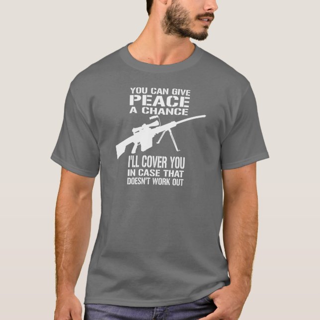 Camiseta Usted puede dar a paz una oportunidad… (Anverso)
