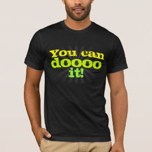 Camiseta ¡Usted puede doooo él! De motivación