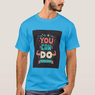 Camiseta Usted puede hacer todo colorido