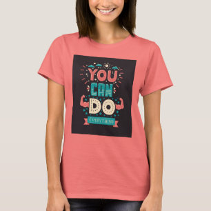 Camiseta Usted puede hacer todo colorido