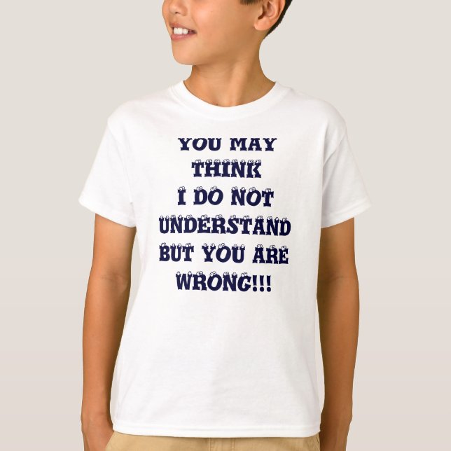 CAMISETA USTED PUEDE PENSAR QUE NO LO HAGO UNDERSTANDBUT (Anverso)