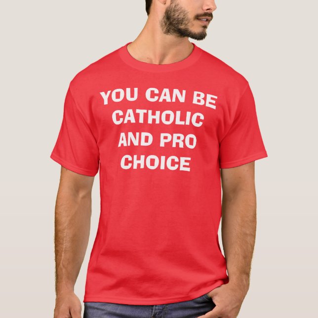 CAMISETA USTED PUEDE SER OPCIÓN CATÓLICA Y FAVORABLE (Anverso)