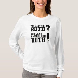 Camiseta Usted quiere a la Ruth - usted no puede manejar la