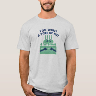 Camiseta ¿Usted quiere a un pedazo de mí?