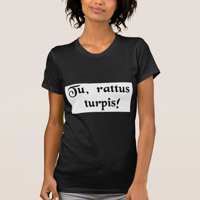 Camiseta ¡Usted rata sucia! (Anverso)
