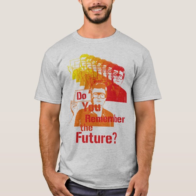 Camiseta ¿Usted recuerda el futuro? (Anverso)