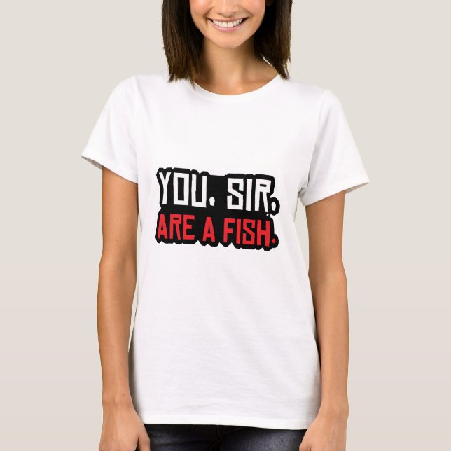 Camiseta usted, señor, es un pez (Anverso)