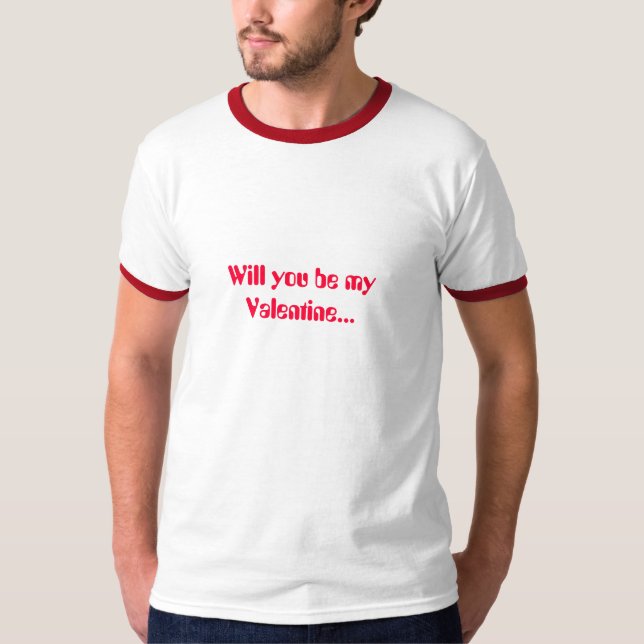 Camiseta Usted será mi tarjeta del día de San Valentín… (Anverso)