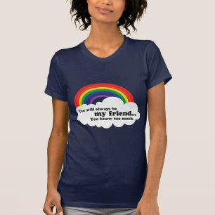 Camiseta Usted será siempre mi amigo, (usted sabe