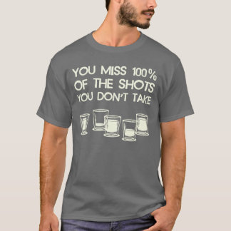 Camiseta Usted Srta. 100% de los tiros que usted no toma