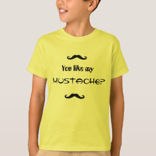 Camiseta ¿Usted tiene gusto de mi bigote?