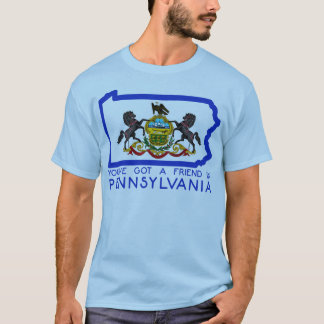 Camiseta Usted tiene un amigo en Pennsylvania