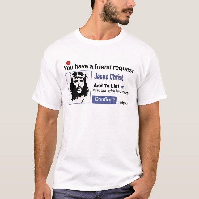 Camiseta Usted tiene una petición del amigo del Jesucristo (Anverso)
