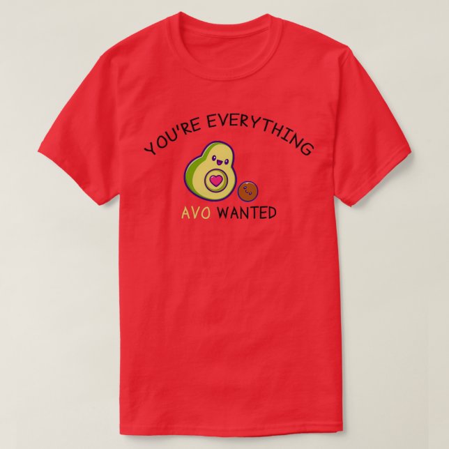 Camiseta Usted Todo Lo Que AVO Quería Funny Aguacate Valent (Diseño del anverso)