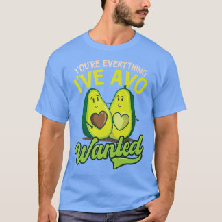 Camiseta Usted Todo Lo Que He Querido Avo Diseño Aguacate