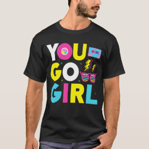 Camiseta Usted va Chica eslogan 1
