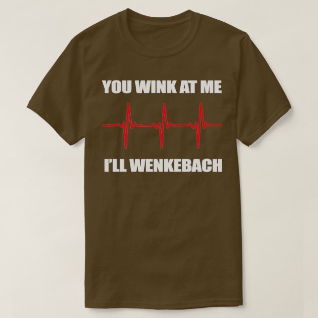 Camiseta Usted Wink At Me Ill Wenkebach (Diseño del anverso)