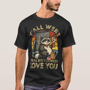 Camiseta Ustedes Eran Feral Pero Les Quiero En Secreto Prof