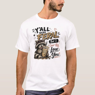 Camiseta Ustedes eran salvajes, pero en secreto les amo Map