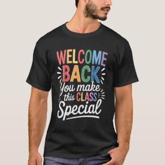 Camiseta Ustedes Hacen Esta Clase Especial Bienvenidos De N