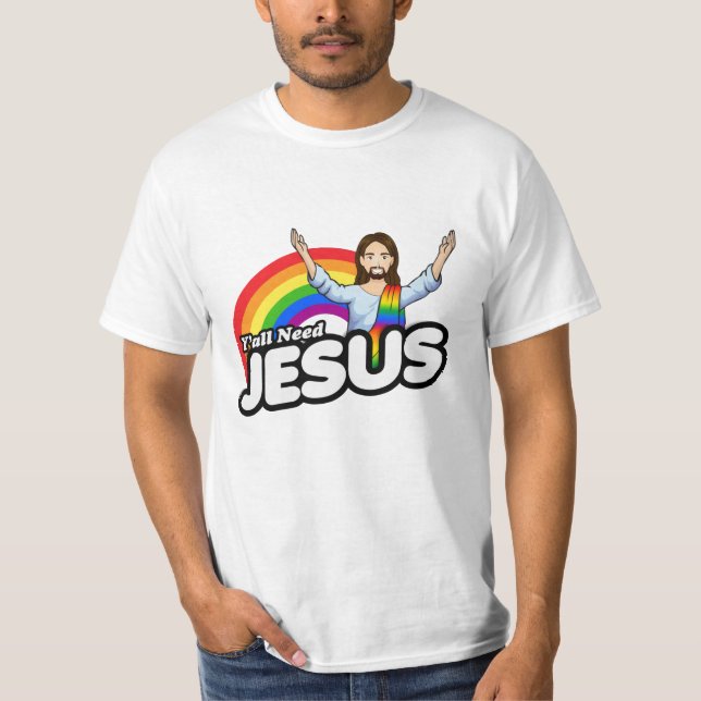 Camiseta Ustedes necesitan a Jesús - Jesús Arcoíris (Anverso)
