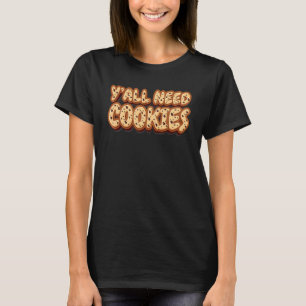 Camiseta Ustedes Necesitan Galletas Horneadas Galletas Fres