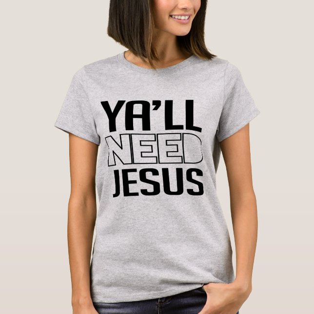 Camiseta Ustedes Necesitan Jesús (Anverso)