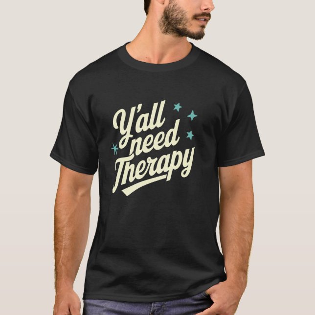 Camiseta Ustedes Necesitan Terapia (Anverso)
