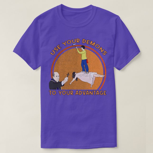 Camiseta Utilizar Sus Demones Para Su Ventaja (Diseño del anverso)