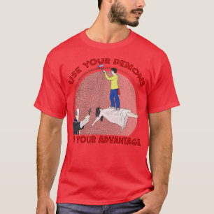 Camiseta Utilizar Sus Demones Para Su Ventaja 1