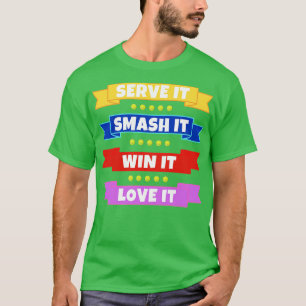 Camiseta UU. Open Serve It Smash It Win It Love It Tennis